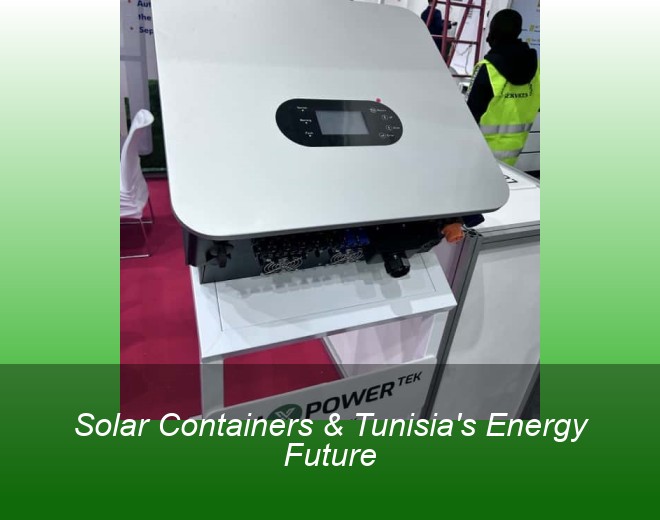 Solar Containers & Tunisia's Energy Future